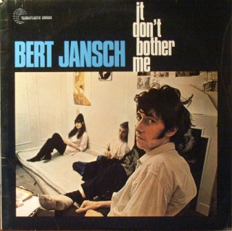 Bert Jansch It+Don't+Bother+Me LP