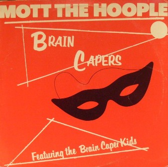 Mott The Hoople Brain+Capers LP