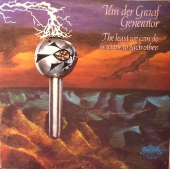 Van Der Graaf Generator The Least We Can Do Is Wave To Each Other LP